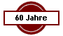  60 Jahre 