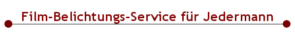  Film-Belichtungs-Service fr Jedermann 
