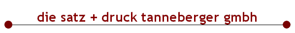  die satz + druck tanneberger gmbh 