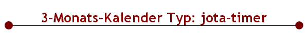  3-Monats-Kalender Typ: jota-timer 